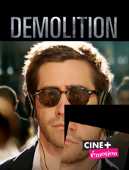 Ciné+ Emotion - Démolition