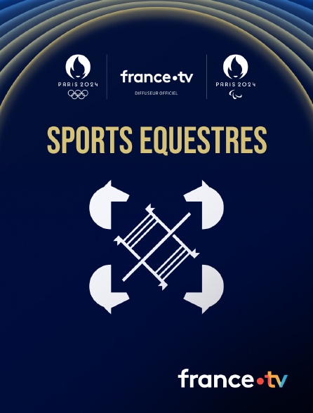 France.tv - Paris 2024 - Sports équestres