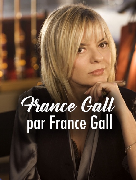 France Gall par France Gall - 08/01/2018 à 22h55