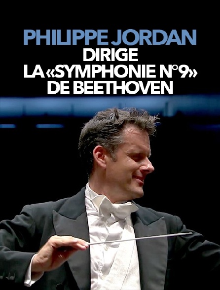 Philippe Jordan dirige la «Symphonie n°9» de Beethoven