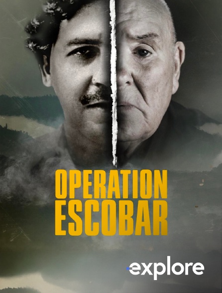 EXPLORE - Opération Escobar