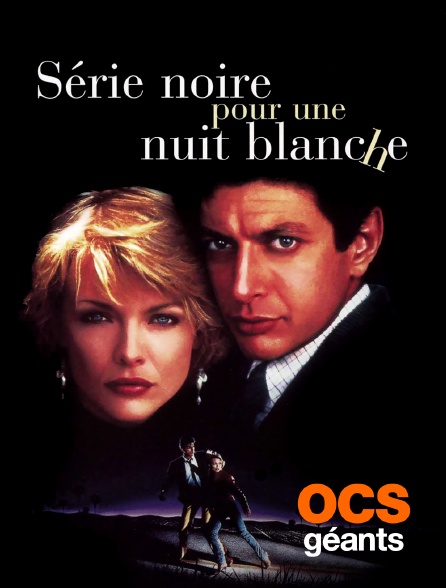 OCS Géants - Série noire pour une nuit blanche