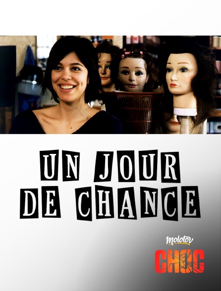 Molotov Channels CHOC - Un jour de chance