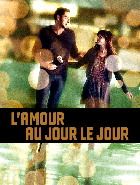 L'amour au jour le jour