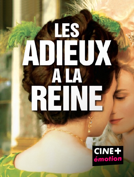 CINE+ Emotion - Les adieux à la reine