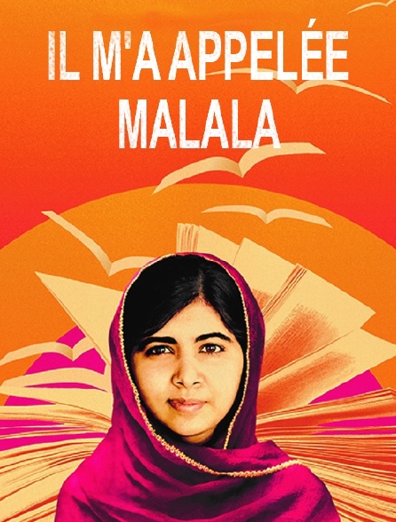 Il m'a appelée Malala
