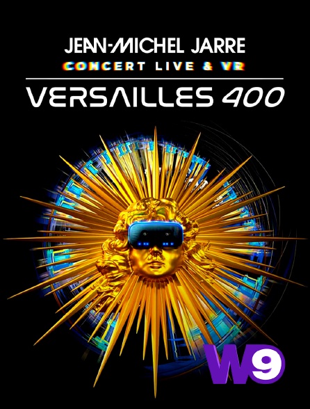W9 - Jean-Michel Jarre : Versailles 400