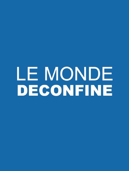 Le monde déconfiné