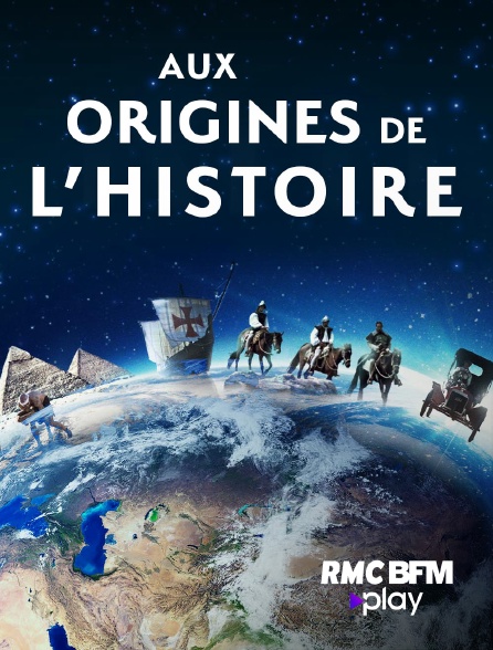 RMC BFM Play - Aux origines de l'histoire