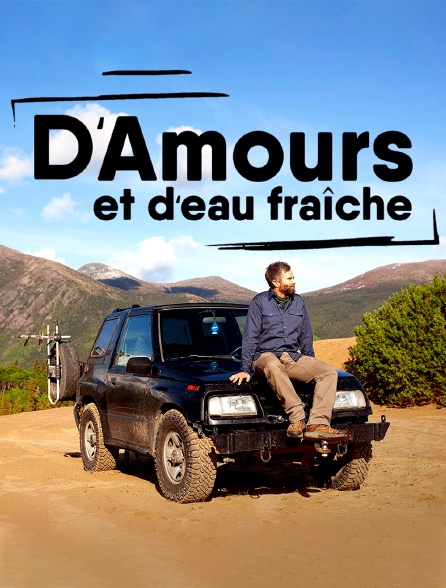 D'Amours et d'eau fraîche