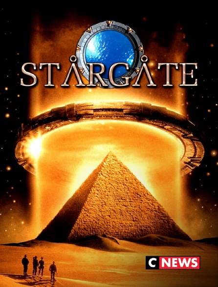 CNEWS - Stargate, la Porte des étoiles