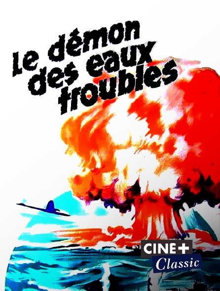 Ciné+ Classic - Le démon des eaux troubles