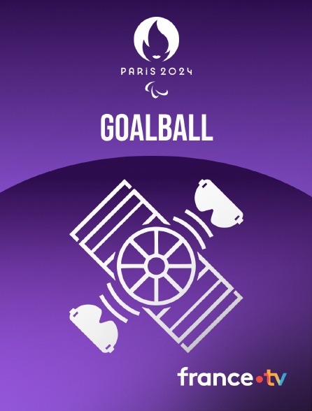 france.tv - Paris 2024 - Goalball