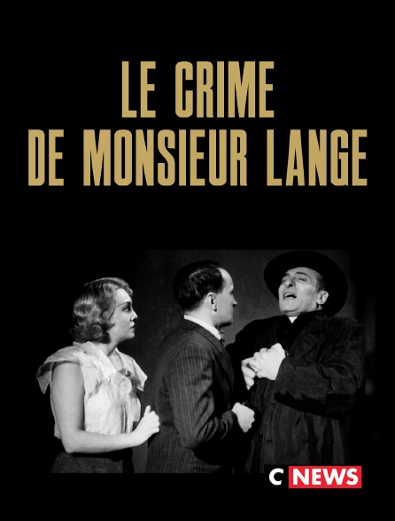 CNEWS - Le crime de monsieur Lange