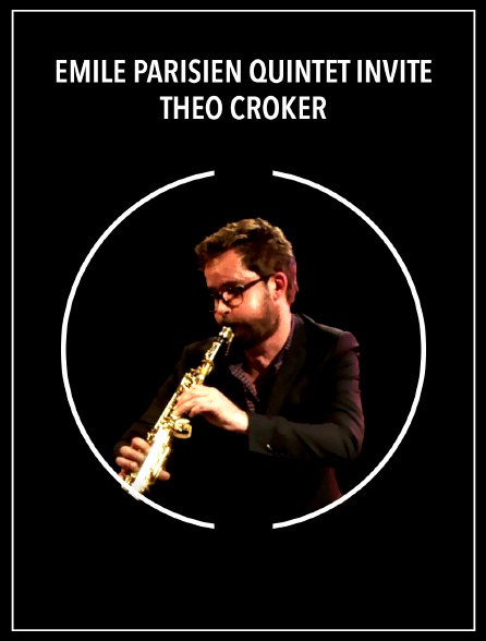 Emile Parisien Quintet invite Theo Croker