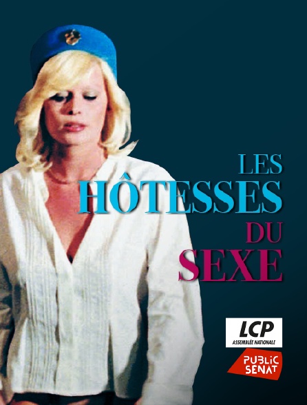 LCP Public Sénat - Les hôtesses du sexe