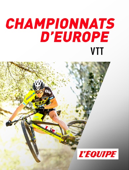 L'Equipe - VTT : Championnats d'Europe