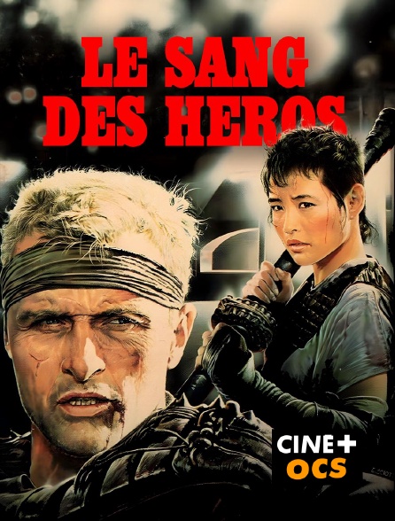 CINÉ Cinéma - Le sang des héros en replay