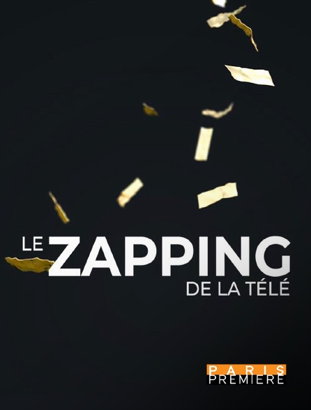 Paris Première - Le zapping de la télé