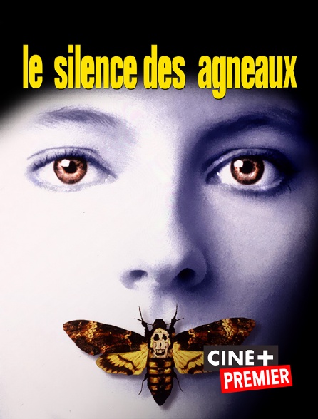 Ciné+ Premier - Le silence des agneaux