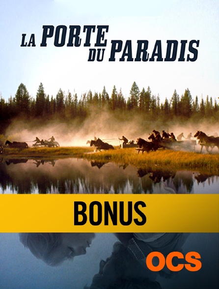OCS - La Porte du paradis, bonus