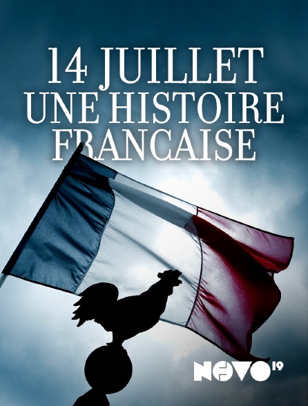 NOVO19 - 14 juillet, une histoire française