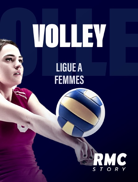 RMC Story - Ligue A Volley-ball - Femmes