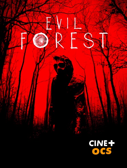 CINÉ Cinéma - Evil Forest