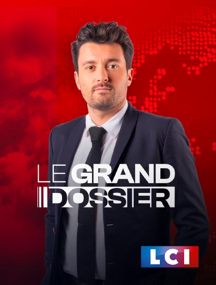 LCI - La Chaîne Info - Le grand dossier week-end