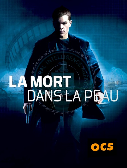 OCS - La mort dans la peau