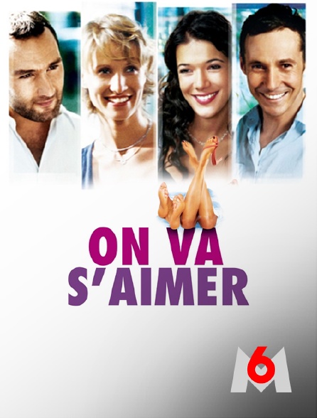 M6 - On va s'aimer