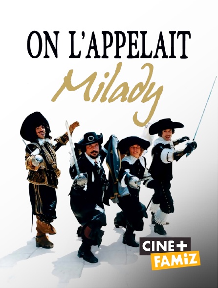 Ciné+ Famiz - On l'appelait Milady