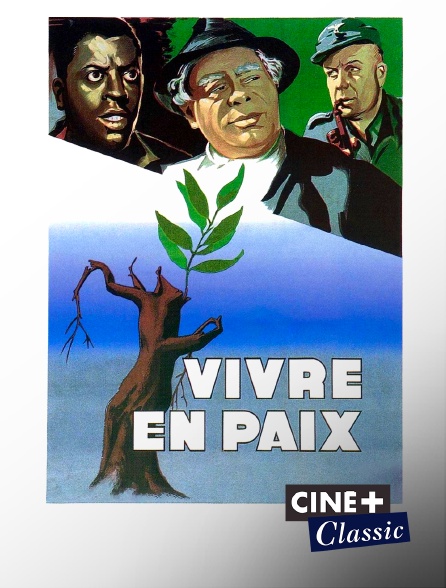 Ciné+ Classic - Vivre en paix