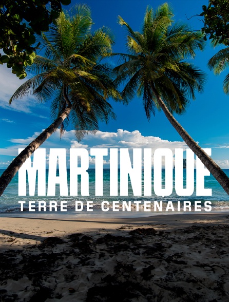 Martinique, terre de centenaires