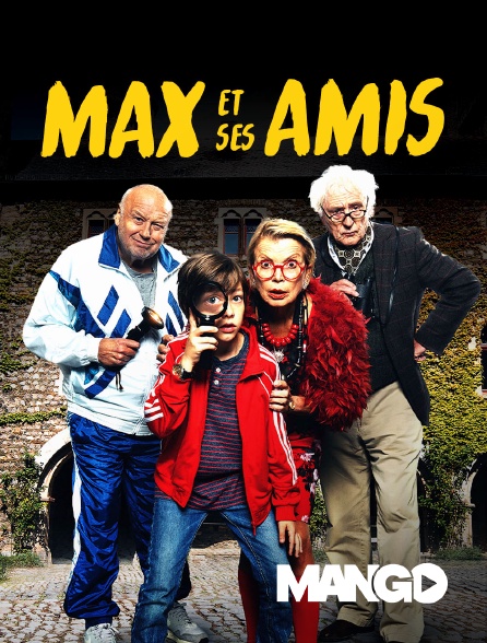 Mango - Max et ses amis