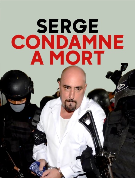 Serge, condamné à mort
