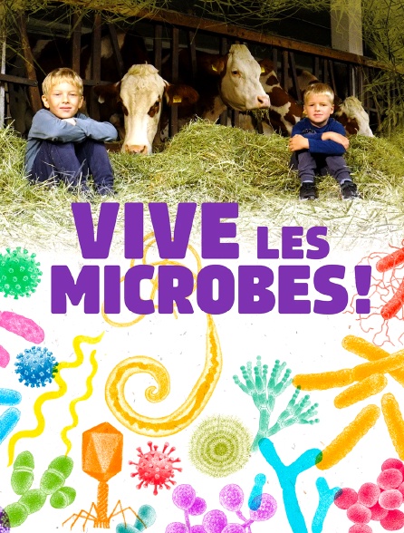 Vive les microbes !