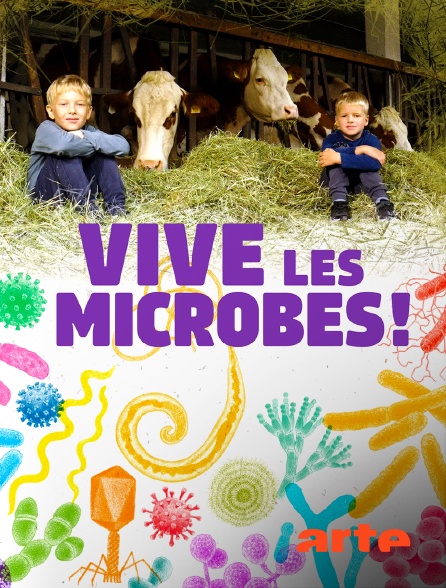 Arte - Vive les microbes !