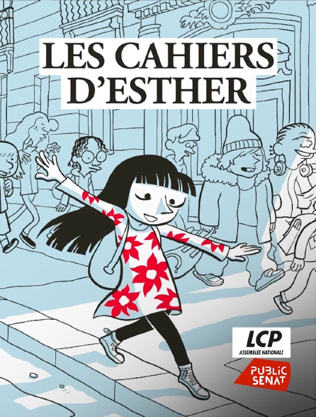 LCP Public Sénat - Les cahiers d'Esther
