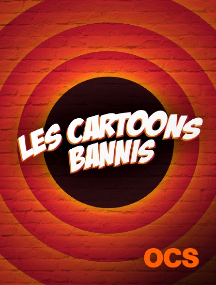 OCS - Les cartoons bannis