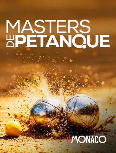TV Monaco - Pétanque : Masters