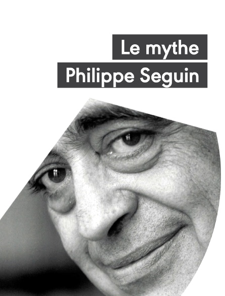 Le mythe Philippe Seguin