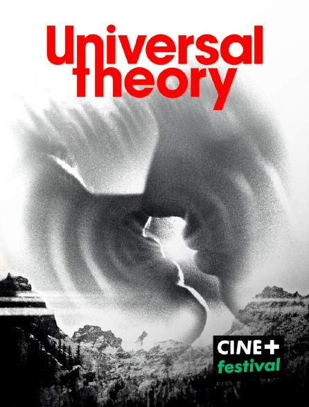 CINE+ Festival - Universal Theory