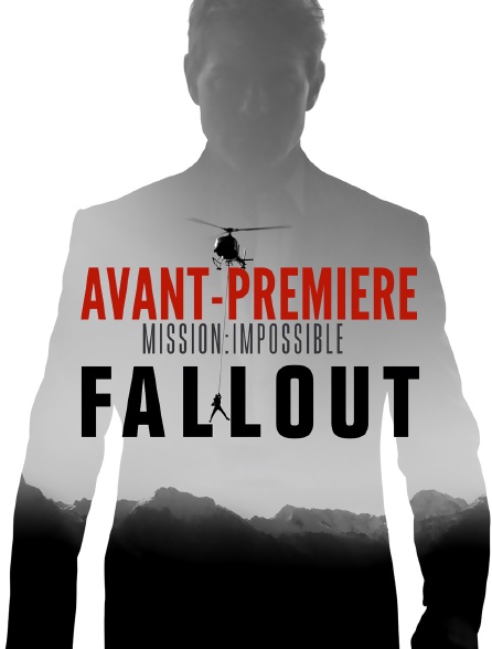 "Mission : Impossible, Fallout" : avant-première