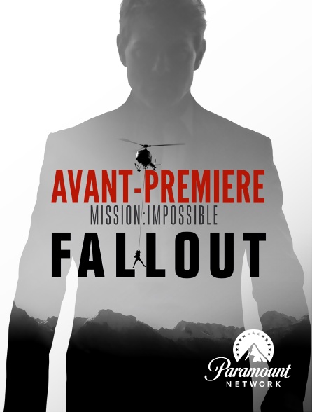 Paramount Network - "Mission : Impossible, Fallout" : avant-première