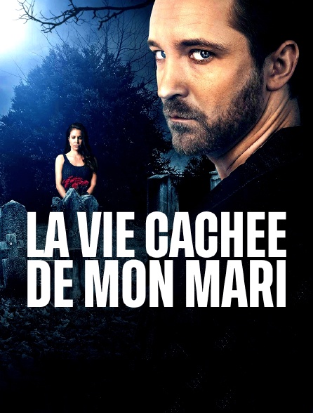 La vie cachée de mon mari