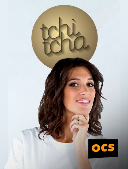OCS - Tchi tcha