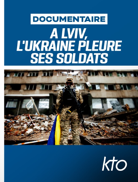 KTO - A Lviv, l'Ukraine pleure ses soldats