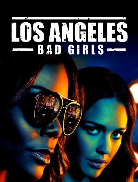 Los Angeles : Bad Girls