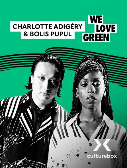Culturebox - Charlotte Adigéry & Bolis Pupul en concert à We Love Green 2023